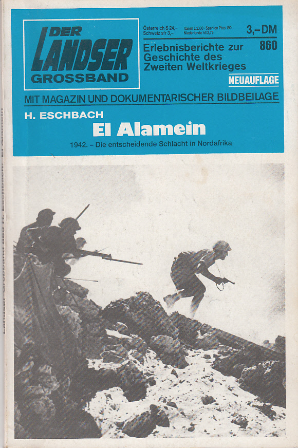 Der Landser. Erlebnisberichte zur Geschichte des Zweiten Weltkrieges. Nr. 860 (Neuauflage): El Alamein. 1942 - Die entscheidende Schlacht in Nordafrika