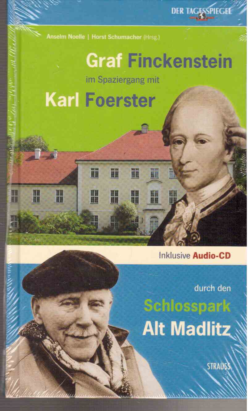 Brandenburg - das ganze Land ein Garten: Graf Finckenstein im Spaziergang mit Karl Foerster durch den Schlosspark Alt Madlitz - Buch inkl. Audio-CD