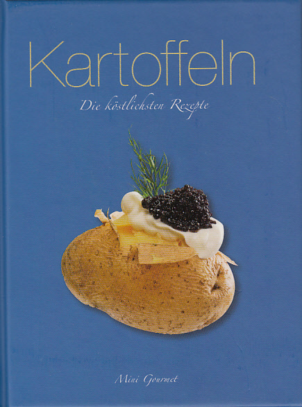 Kartoffeln: Die köstlichsten Rezepte