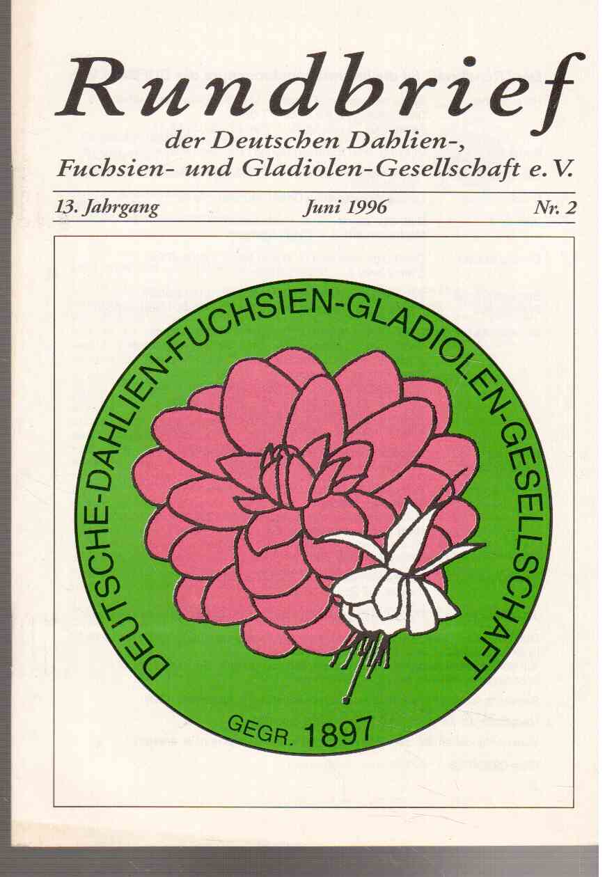 Rundbrief der Deutschen Dahlien-, Fuchsien- und Gladiolen-Gesellschaft e.V., 13. Jahrgang, Nr. 2(1996)