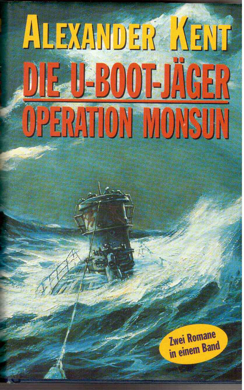 Die U-Boot-Jäger - Operation Monsun (zwei Romane in einem Band)