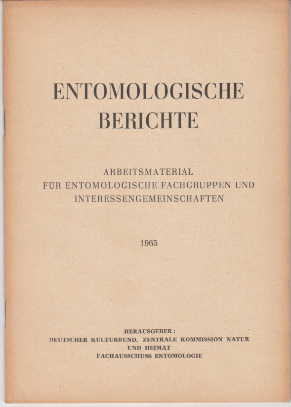 Entomologische Berichte : Arbeitsmaterial für entomologische Fachgruppen und Interessengemeinschaften 1(1965)
