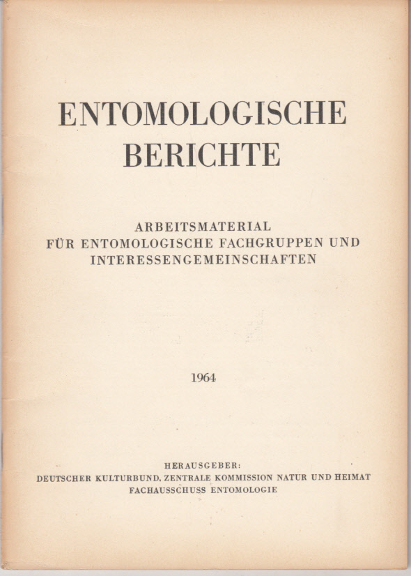 Entomologische Berichte : Arbeitsmaterial für entomologische Fachgruppen und Interessengemeinschaften 1(1964)