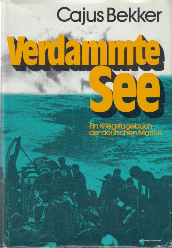 Verdammte See: Ein Kriegstagebuch der deutschen Marine
