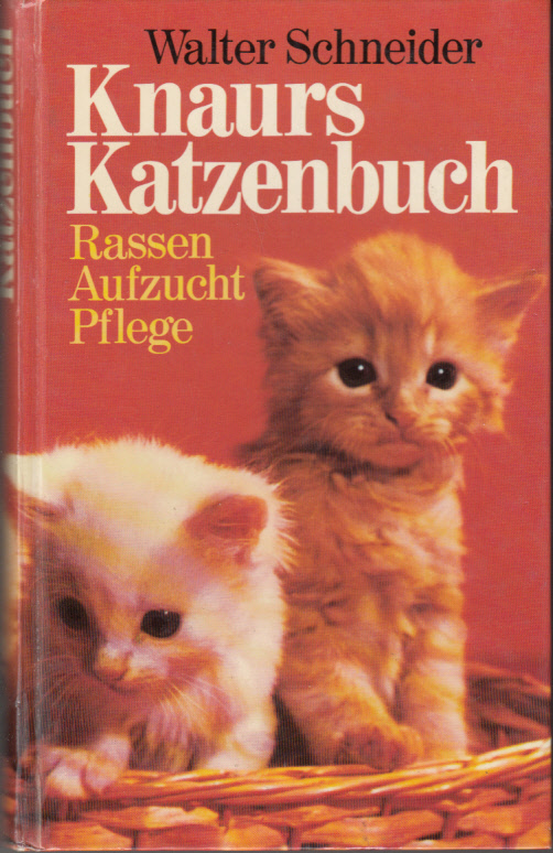 Knaurs Katzenbuch. Rassen, Aufzucht, Pflege.