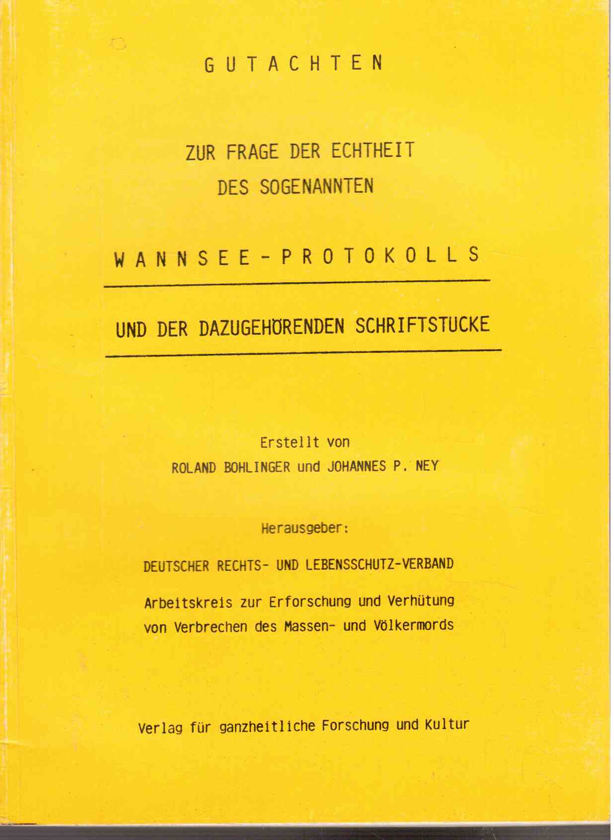 Gutachten zur Frage der Echtheit des sogenannten Wannsee-Protokolls und der dazugehörigen Schriftstücke