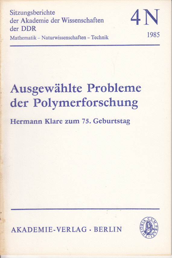 Ausgewählte Probleme der Polymerforschung. Hermann Klare zum 75. Geburtstag