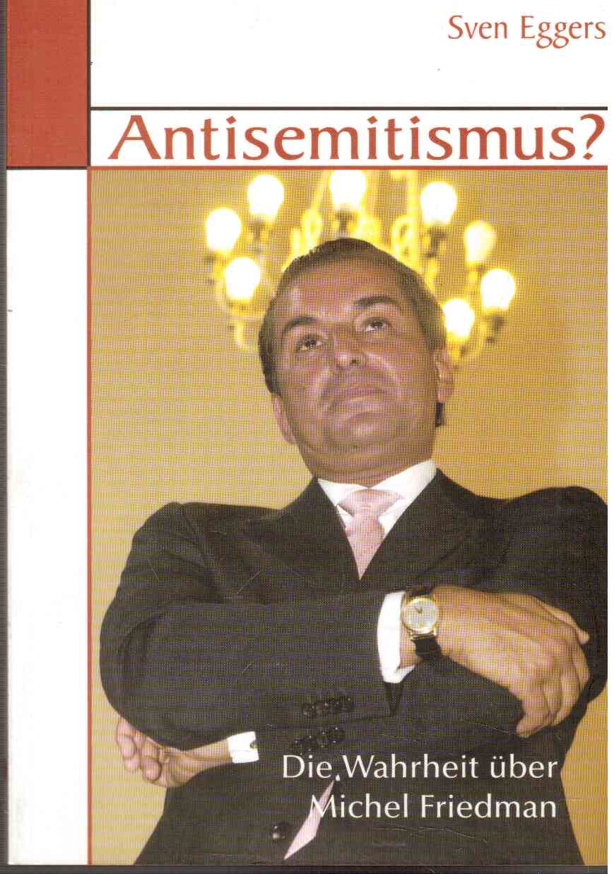 Antisemitismus ? Die Wahrheit über Michel Friedmann