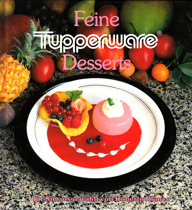 Feine Tupperware Desserts