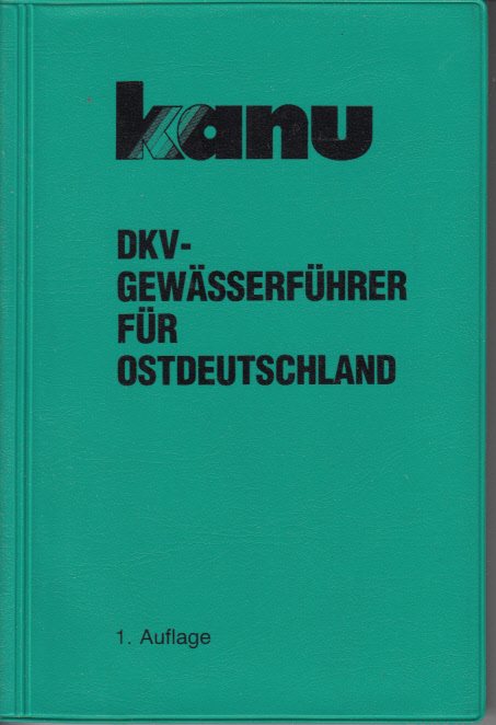DKV-Gewässerführer für Ostdeutschland Mecklenburg-Vorpommern, Brandenburg, Sachsen-Anhalt, Sachsen, Thüringen und Berlin