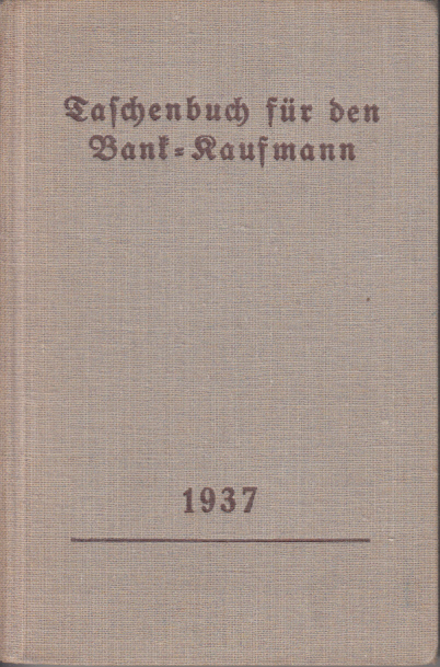 Taschenbuch für den Bank-Kaufmann 1937. 32. Jahrgang