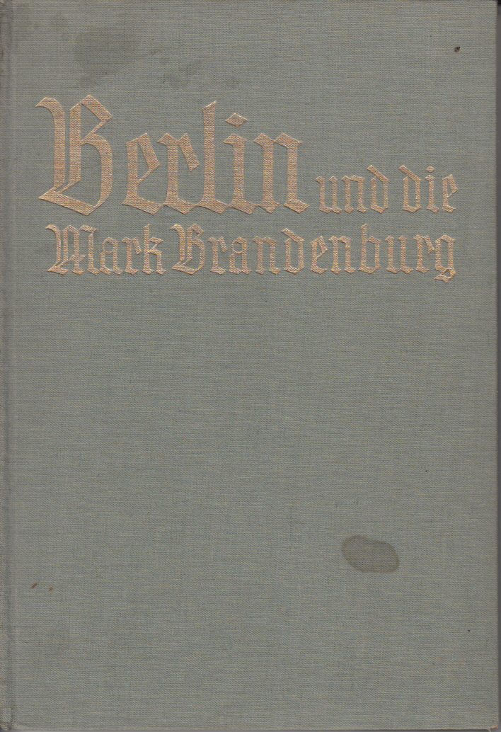 Berlin und die Mark Brandenburg