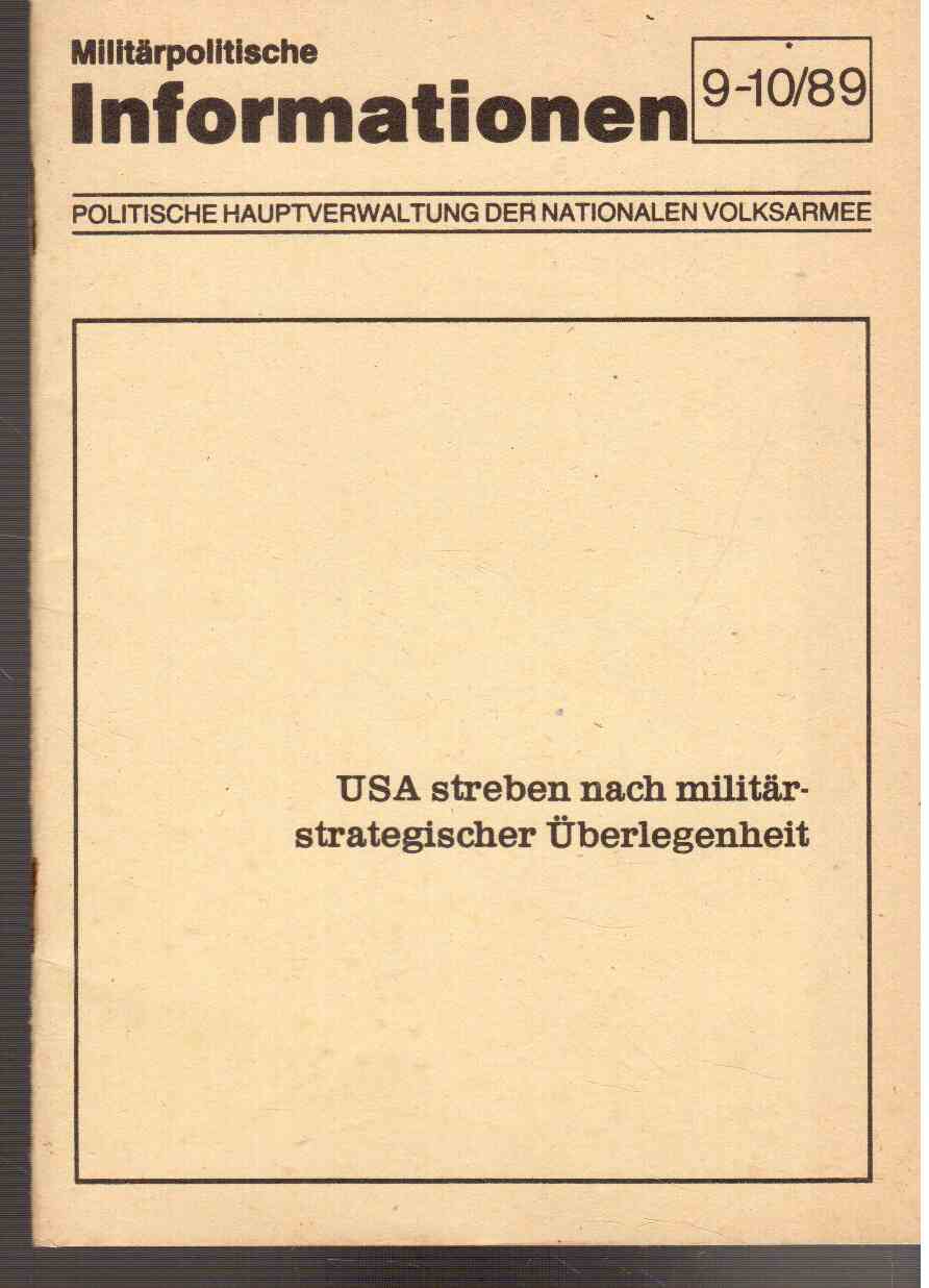 Militärpolitische Informationen 9-10(1989): USA streben nach militärstrategischer Überlegenheit