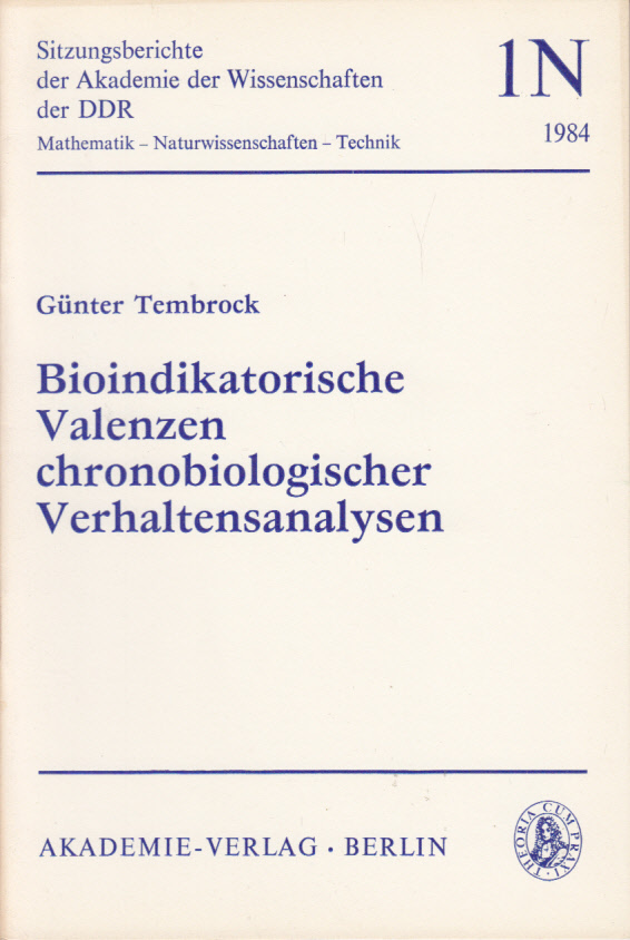 Bioindikatorische Valenzen chronobiologischer Verhaltensanalysen.