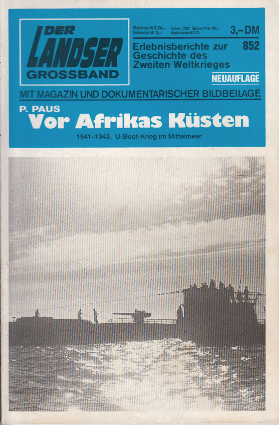 Vor Afrikas Küsten. 1941-1943. U-Boot-Krieg im Mittelmeer.