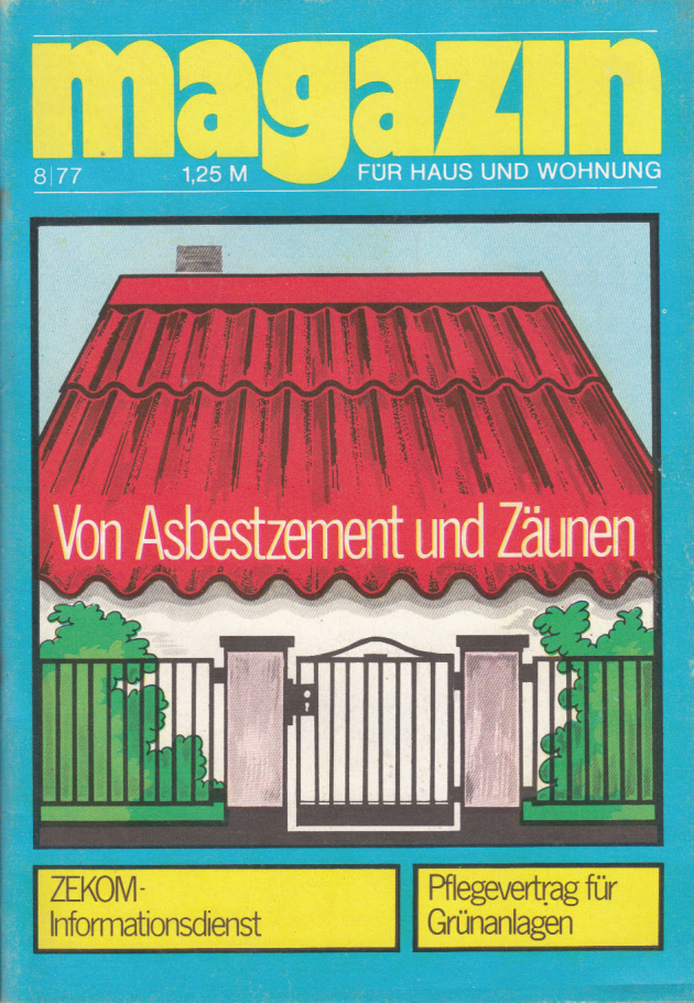 Magazin Für Haus und Wohnung Heft 08/1977 Von Asbestzement und Zäunen