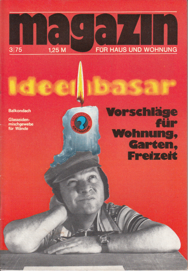 Magazin Für Haus und Wohnung Heft 03/1975 Ideenbasar Vorschläge für Wohnung,Garten,Freizeit