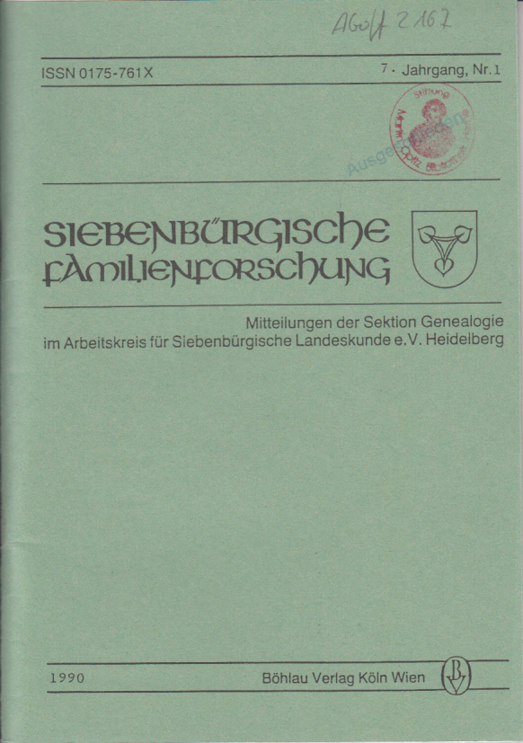 Siebenbürgische Familienforschung , Mitteilungen der Sektion Genealogie im Arbeitskreis für Siebenbürgische Landeskunde e. V. Heidelberg 7. Jahrgang Nr. 1/1990