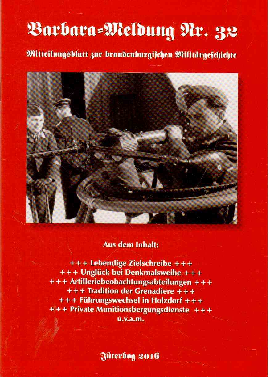 Barbara-Meldung Nr. 32. Mitteilungsblatt zur brandenburgischen Militärgeschichte.