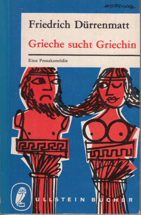 Grieche sucht Griechin : Eine Prosakomödie