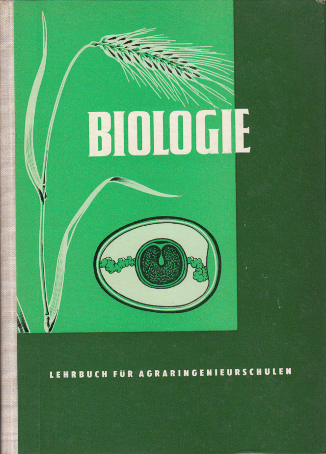 Biologie - Grundlagen der Vererbungslehre: Lehrbuch für Agraringenieurschulen