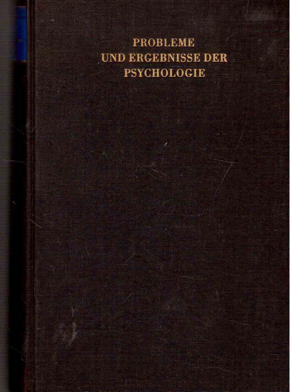 Probleme und Ergebnisse der Psychologie. Hundert Jahre psychologischer Forschung