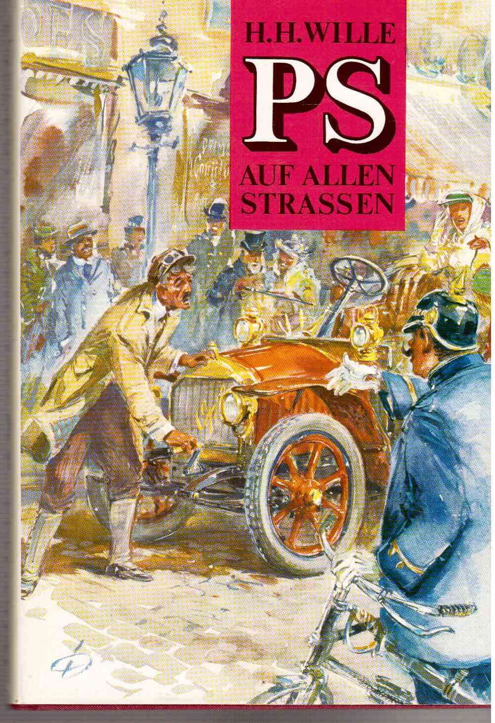 PS auf allen Straßen. Das Buch vom Auto