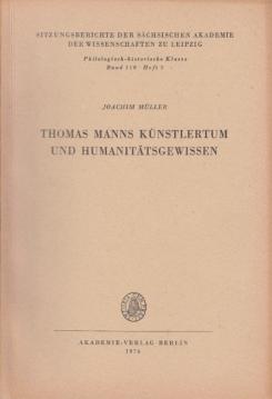 Thomas Manns Künstlertum und Humanitätsgewissen.