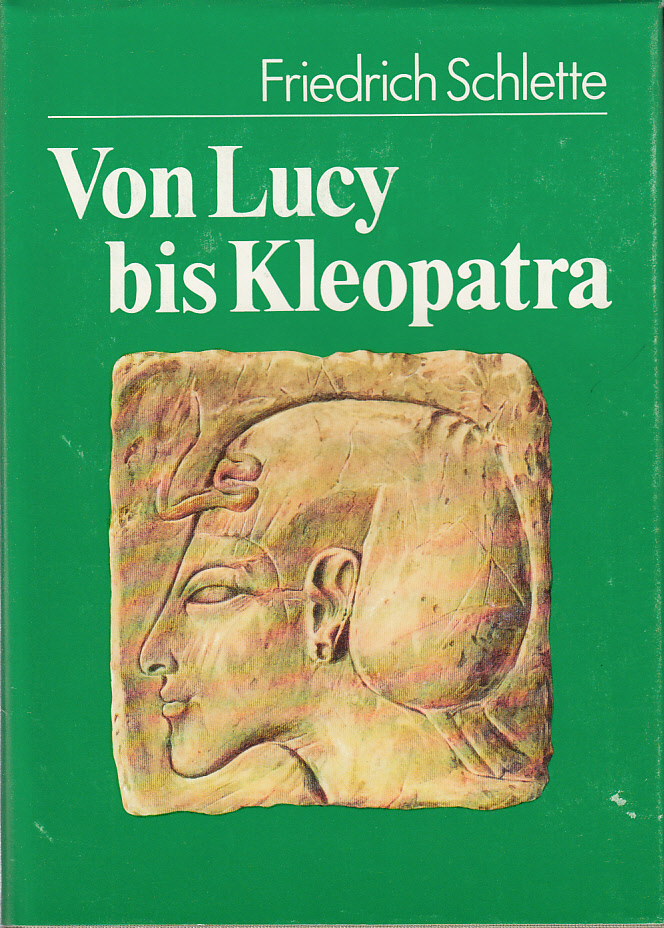 Von Lucy bis Kleopatra. Die Frau in der frühen Geschichte