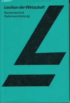 Lexikon der Wirtschaft. - Rechentechnik, Datenverarbeitung.