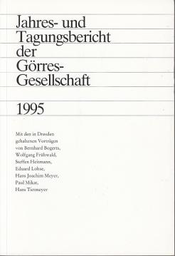 Jahres- und Tagungsbericht der Görres-Gesellschaft 1995