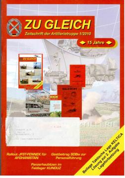 Zu Gleich. Zeitschrift der Artillerietruppe 1(2010) - 15 Jahre