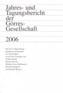 Jahres- und Tagungsbericht der Görres-Gesellschaft 2006.