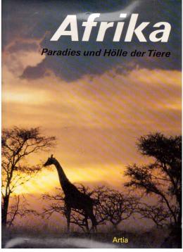 Afrika. Paradies und Hölle der Tiere.