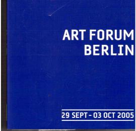 Art Forum Berlin 29. September - 3. Oktober 2005