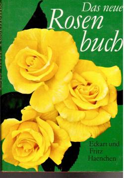 Das neue Rosenbuch. Mit 50 Zeichnungen von Hans Preuße und 85 Farbbildern.