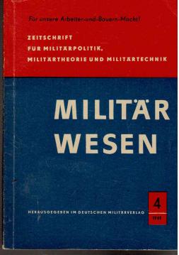 Militärwesen. Zeitschrift für Militärpolitik und Militärtheorie. 4(1961)
