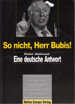 So nicht, Herr Bubis! : eine deutsche Antwort.