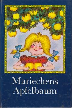 Mariechens Apfelbaum: erzählt aus seinem Leben