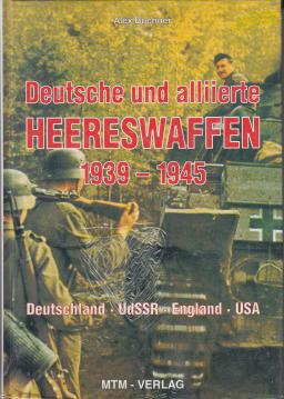 Deutsche und alliierte Heereswaffen 1939 - 1945 : Deutschland, UdSSR, England, USA.