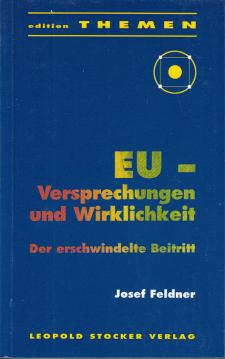 EU-Versprechungen und Wirklichkeit: Der erschwindelte Beitritt