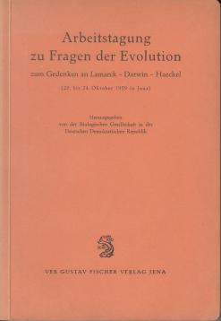 Arbeitstagung zu Fragen der Evolution zum Gedenken an Lamarck - Darwin - Haeckel (20. bis 24. Oktober 1959 in Jena).