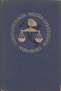 Der Prozess gegen die Hauptkriegsverbrecher vor dem Internationalen Militärgerichtshof in Nürnberg v. 14.11.1945 - 1.10.1946 — Band XII: Verhandlungsniederschriften 18.April 1946 - 2. Mai 1946