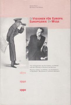 DiVisionen für Europa- Europejskie DyWizje : Vier Schlaglichter aud die Familie von Molke und ihre Wirkung in Parchim und Kreisau (deutsch u. polnisch)