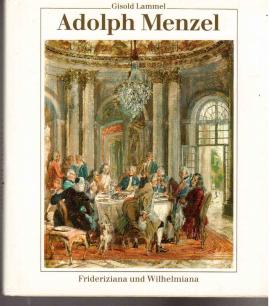 Adolph Menzel. Frideriziana und Wilhelmiana