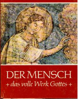 Der Mensch - das volle Werk Gottes - zwölf Monatsbilder nach Hildegard von Bingen. Katholisches Hausbuch Jahr des Herrn 1980.