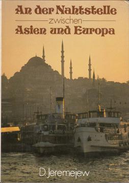 An der Nahtstelle zwischen Asien und Europa (Skizzen über die Türkei und die Türken)