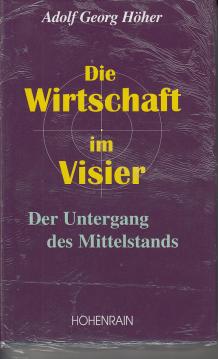 Die Wirtschaft im Visier : Der Untergang des Mittelstandes