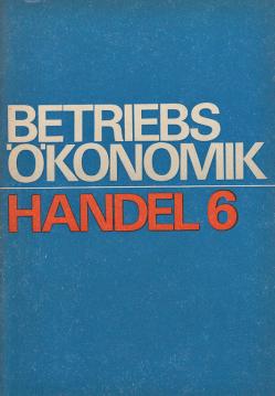 Betriebsökonomik Handel, Teil 6: Die Finanzwirtschaft der sozialistischen Handelsbetriebe