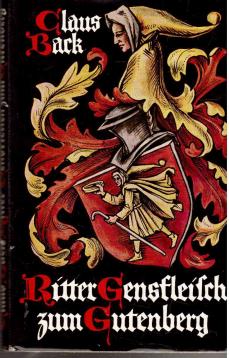 Ritter Gensfleisch zum Gutenberg - historische Erzählung.